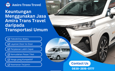8 Keuntungan Menggunakan Travel Amira Trans daripada Transportasi Umum Lainnya